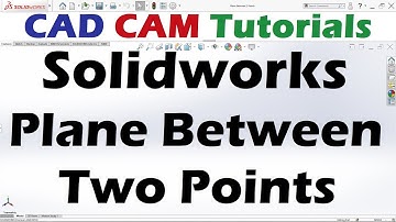 SolidWorks Plane Between Two Points