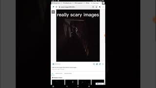 scary images Warning dont Click if you are scared of everything