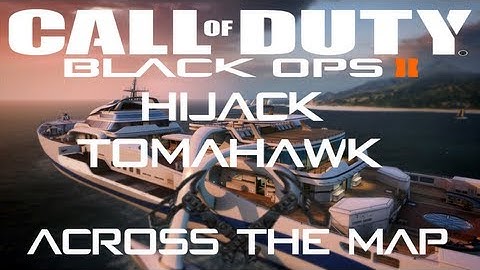 BO2 Tomahawk across the map [HIJACK]