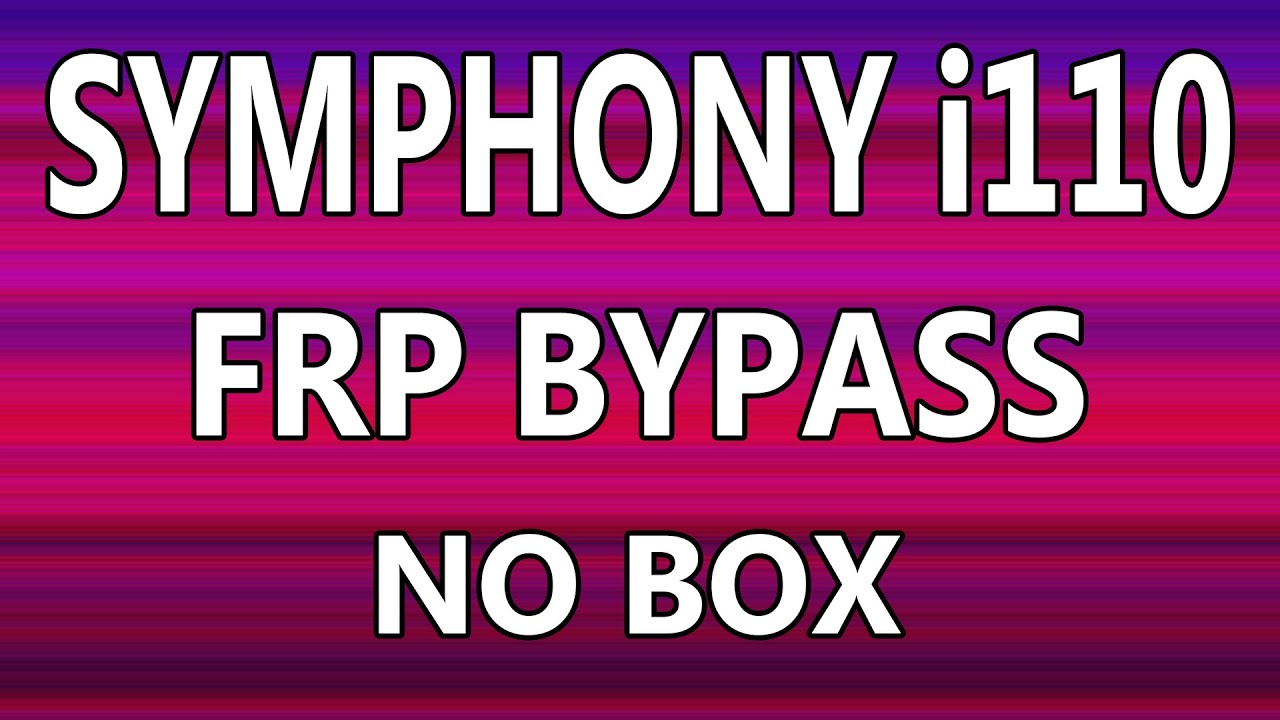 SYMPHONY i110 FRP BYPASS FILE