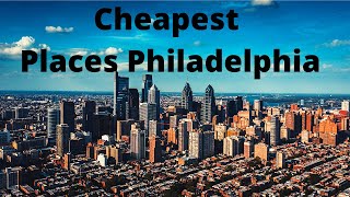 Cheapest Places To Live Near Philadelphia Pennsylvania - Affordable Suburbs in Philadelphia PA