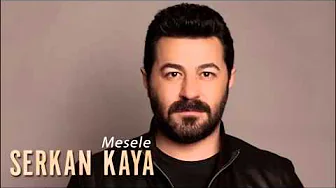 Serkan Kaya--Mesele Serkan Kaya--Mesele
