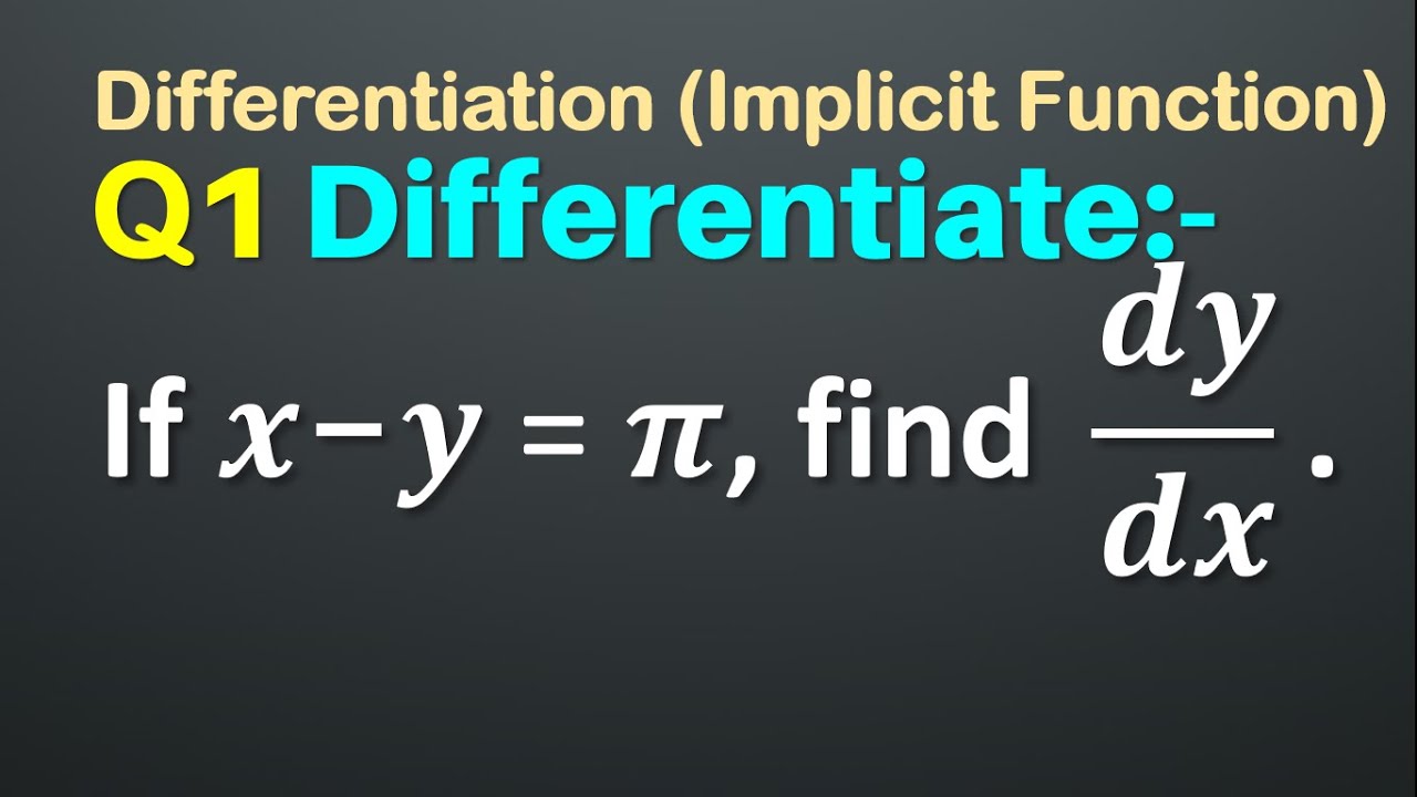 Q6 If Xy C 2 Find Dy Dx Implicit Function Differentiation Calculus If Xy C2 Find Dy Dx Youtube