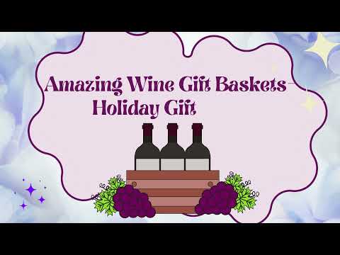 Amazing Wine Gift Baskets- Holiday Gift Ideas | 1800-Gifts