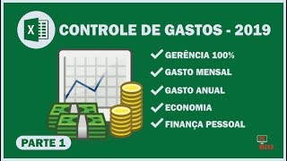 COMO CRIAR UMA PLANILHA FINANCEIRA DE GASTOS NO EXCEL -  PARTE 1 - 2019