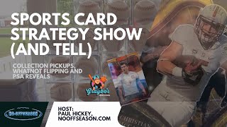 Sports Card Strategy Show & Tell: Collection Pickups, WhatNot Flipping, and PSA Reveals