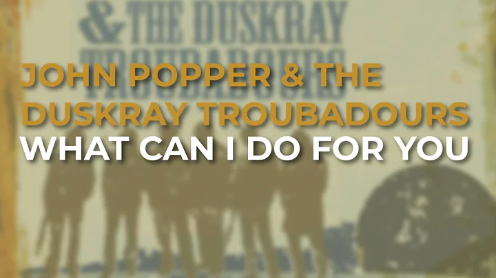 John Popper & The Duskray Troubadours - What Can I...