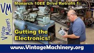 Monarch 10EE DC Drive Retrofit 1: Gutting the Old Electrical System from the Lathe