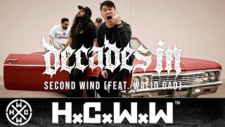 DECADES IN - SECOND WIND - HARDCORE WORLDWIDE (OFFICIAL 4K VERSION HCWW)
