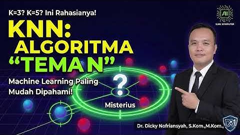 Panduan Lengkap Algoritma KNN (K-Nearest Neighbors): Teori, Hitungan Manual & Implementasi Riset