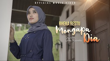 Rheka Restu - Mengapa Dia (Official Music Video)