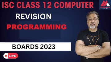 ISC | CLASS 12 | computer |  | LIVE |PROGRAMMING  REVISION |  MAAHESHWARI CLASSES | SANJAY SHUKLA