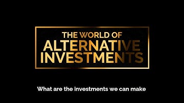 The World of Alternative Investments