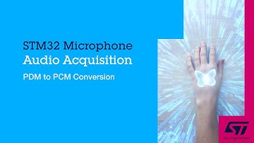 STM32 Microphone Audio Acquisition: Part 3, PDM to PCM Conversion