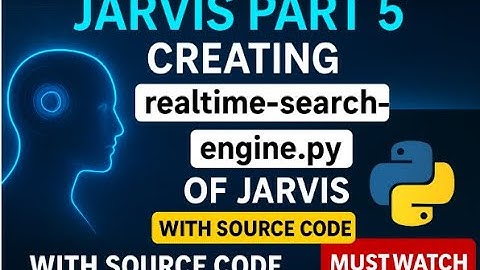 JARVIS Part 5   Creating realtime search engine 🚀 with Source Code 🔥   Must Watch This Video
