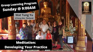 (Group Learning Program) - Chapter 11 - Meditation: Developing Your Practice at Wat Tung Yu