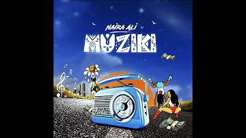 Muziki - Naira Ali [Lyrics Video]