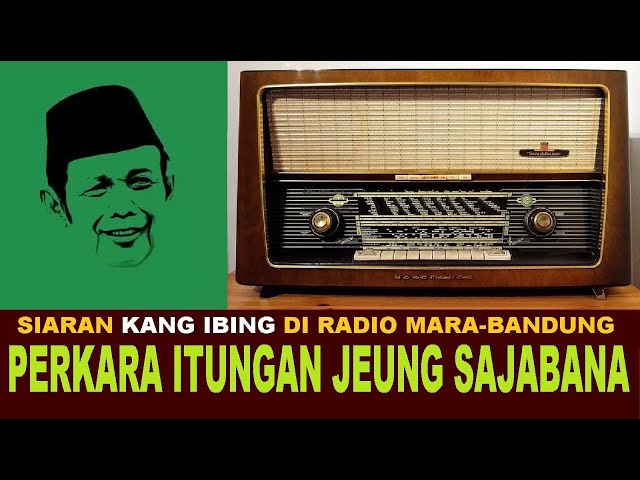 KANG IBING SIARAN :  PERKARA ITUNGAN JEUNG SAJABANA class=