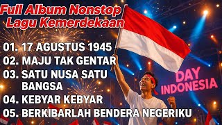 FULL ALBUM NONSTOP LAGU KEMERDEKAAN FULL BASS TERBARU 2025 (17 AGUSTUS 1945)