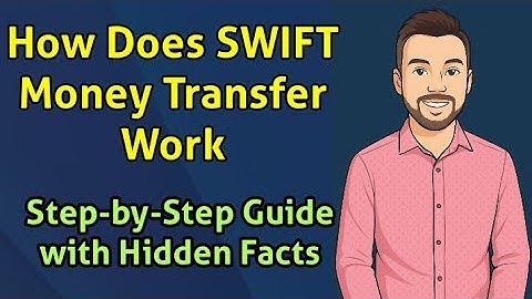 How Does SWIFT Money Transfer Work | Step-by-Step Guide with Hidden Facts