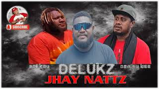 Jhay Nattz 2026  Delukz X Saii Kay X Cammy Bee 
