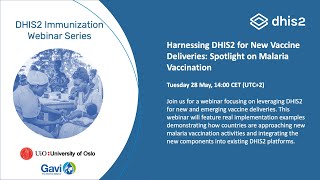 Harnessing DHIS2 for New Vaccine Deliveries - Spotlight on Malaria Vaccination