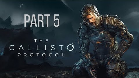 The Callisto Protocol .PART 5 Follow The Red Pipe!