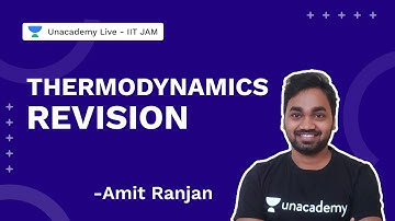 Thermodynamics Revision | Physics  |Amit Ranjan |Unacademy Live IIT JAM