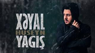 Xeyal Huseyn - Yagis Resimi