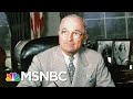 Harry Truman's Living Example | Morning Joe | MSNBC