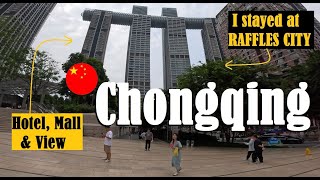 Chongqing China I stayed at Raffles City Ascott Hotel