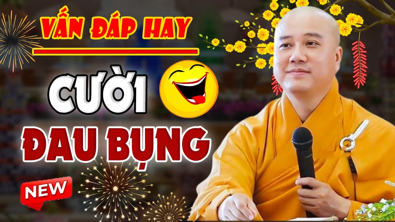 VẤN ĐÁP HAY - Câu Hỏi Vui CƯỜI ĐAU BỤNG Của Phật Tử 