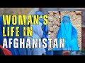 The truth about a womans life in afghanistan
