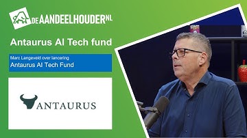 Marc Langeveld over het Antaurus AI Tech Fund