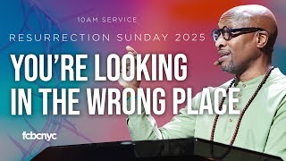 You’re Looking In The Wrong Place | Pastor Michael A. Walrond Jr. | FCBC