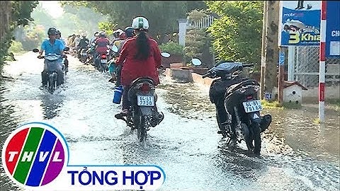THVL |  Triều cường dâng cao gây khó khăn cho người dân các xã Bắc quốc lộ 1A