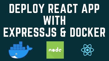 Deploy a React App with ExpressJS and Docker