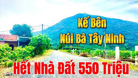 Chính Chủ Bán Đất View Núi Bà Đen Tây Ninh Cách 500m - Đất Full Thổ Cư Mặt Tiền Đường Nhựa Quá Đẹp