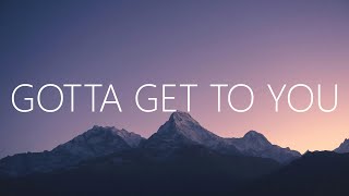 Download Lagu Said The Sky - Gotta Get To You (Lyrics) MP3