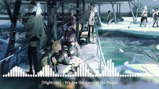 [Nightcore] - We Are the Army of the People [мы армия народа]