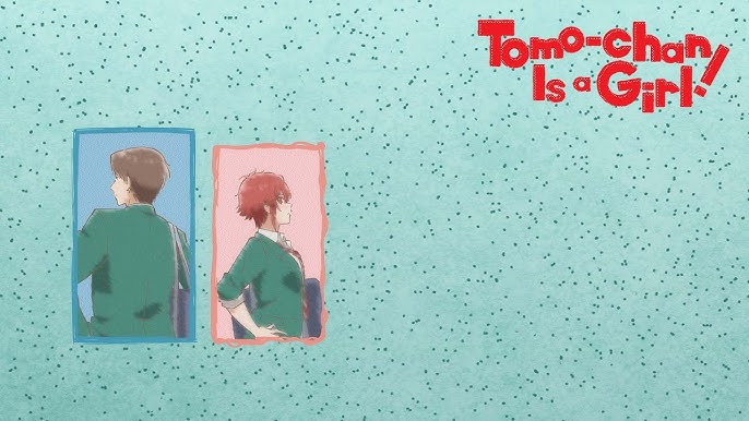 Tomo-chan Is A Girl! tem um novo trailer revelado