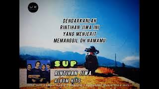 SUP - RINTIHAN JIWA [ LIRIK ]