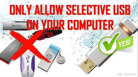 ONLY Allow Selected USB Storage Devices to be connected to Computer