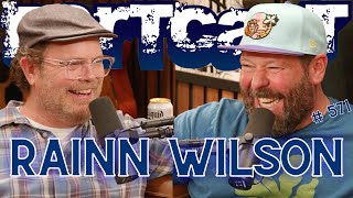 Rainn Wilson & I Take Turns Crying | Bertcast # 571