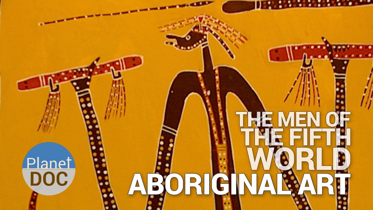 Aboriginal Art The Men Of Fifth World Tribes Planet Doc Full Documentary Youtube