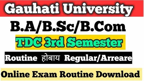 Gauhati University Exam Routine   होबाय  TDC 3rd Semester B.A/B.Sc/B.Com ||Bodo Job Info||