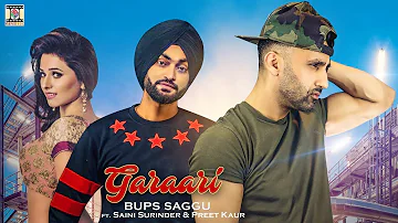 GARAARI - OFFICIAL VIDEO - BUPS SAGGU FT. SAINI SURINDER & PREET KAUR (2017)