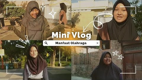 Mini Vlog//Manfaat Olahraga {Tugas Informatika}