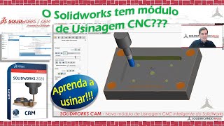 Solidworks Cam - Aprenda Como Programar Usinagem Cnc