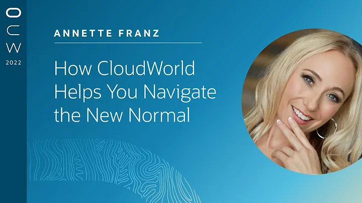 Annette Franz on how CloudWorld helps you navigate...